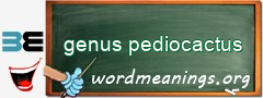 WordMeaning blackboard for genus pediocactus